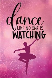 Dance Like No One Is Watching