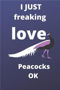 I Just Freaking Love peacocks Ok gratitude journal