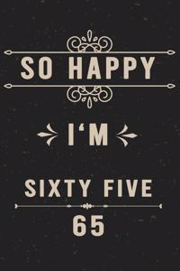 So Happy I'm Sixty Five