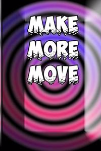 Make More Move