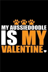 My Aussiedoodle Is My Valentine