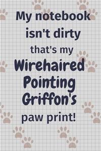 My notebook isn't dirty that's my Wirehaired Pointing Griffon's paw print!
