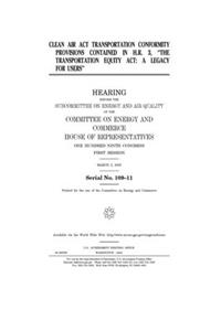 Clean Air Act transportation conformity provisions contained in H.R. 3, "the Transportation Equity Act