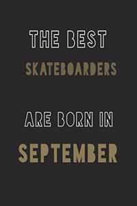The Best Skateboarders are Born in September journal