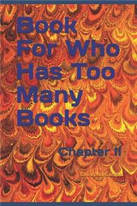 Book For Who Has Too Many Books