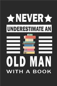 Never underestimate a man with a book Notebook Gift for book lovers