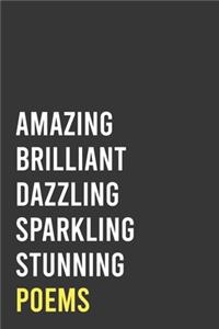 Amazing Brilliant Dazzling Sparkling Stunning Poems