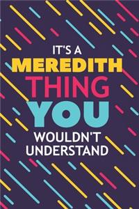 It's a Meredith Thing You Wouldn't Understand