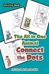 The All in One Animal Connect the Dots Activity Book