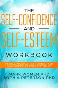 Self-Confidence and Self-Esteem Workbook