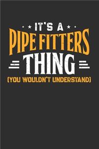 It's A Pipe Fitters Thing You Wouldn't Understand