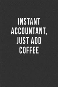Instant Accountant, Just Add Coffee