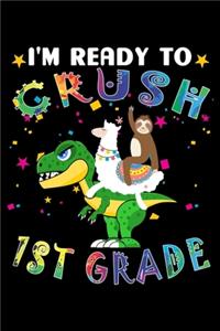I'm Ready to Crush 1st Grade