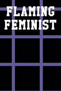 Flaming Feminist