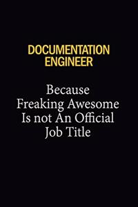 Documentation Engineer Because Freaking Awesome Is Not An Official Job Title