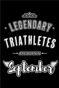 Legendary Triathletes are born in September