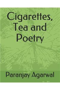 Cigarettes, Tea and Poetry