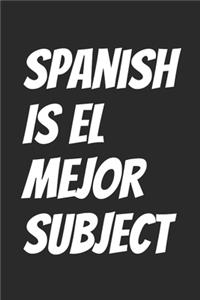 Spanish Is El Mejor Subject