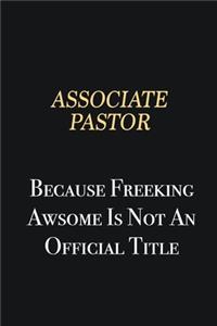 Associate Pastor Because Freeking Awsome is not an official title