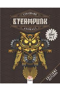 Colorare Steampunk animali - 2 libri in 1 - edizione notturna