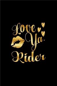 Love Ya, Rider