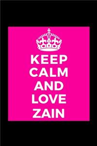 Keep Calm and Love Zain