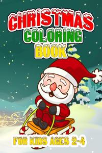 Christmas Coloring Book for Kids Ages 2-4