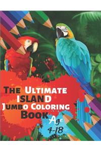 The Ultimate Island Jumbo Coloring Book Age 4-18