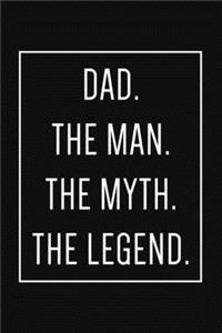 Dad the man, the myth, the legend