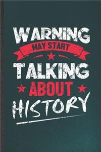 Warning May Start Talking About History