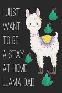 I Just Want to Be a Stay at Home Llama Dad