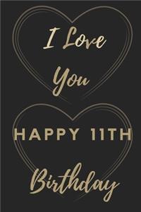 I Love You Happy 11th Birthday