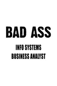 Bad Ass Info Systems Business Analyst