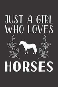 Just A Girl Who Loves Horses