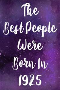 The Best People Were Born In 1925