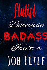 Flutist Because Badass Isn't a Job Title