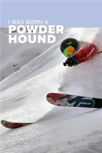I was Born A Powder Hound Ski Journal