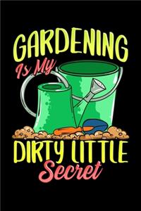 Gardening Is My Dirty Little Secret