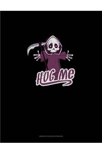 Hug Me