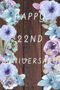 Happy 22nd Anniversary: Funny 22nd Magic happened on this day happy anniversary Birthday Gift Journal / Notebook / Diary Quote (6 x 9 - 110 Blank Lined Pages)