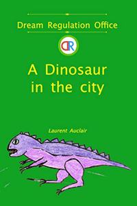 Dinosaur in the City (Dream Regulation Office - Vol.2) (Softcover, Colour)