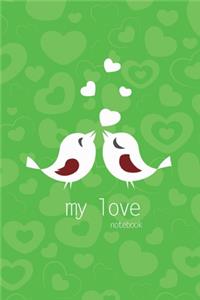 My Love Notebook, Blank Write-in Journal, Dotted Lines, Wide Ruled, Medium (A5) 6 x 9 In (Green)