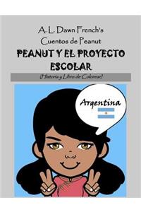 Peanut Y El Proyecto Escolar: Argentina: Historia Y Libro de Colorear