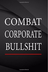 Combat Corporate Bullshit.