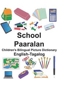 English-Tagalog School/Paaralan Children's Bilingual Picture Dictionary