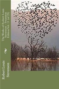 The Works of Robert Louis Stevenson - Swanston Edition Vol. 11 (of 25)