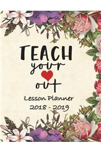 Lesson Planner 2018 - 2019 - Teach Your Heart Out