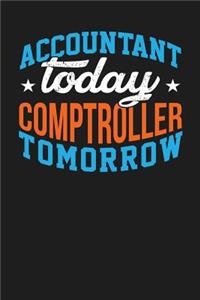 Accountant Today Comptroller Tomorrow