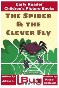 Spider & the Clever Fly - Early Reader - Children's Picture Books