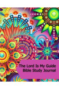 The Lord Is My Guide Bible Study Journal: Floral 8x10 Workbook